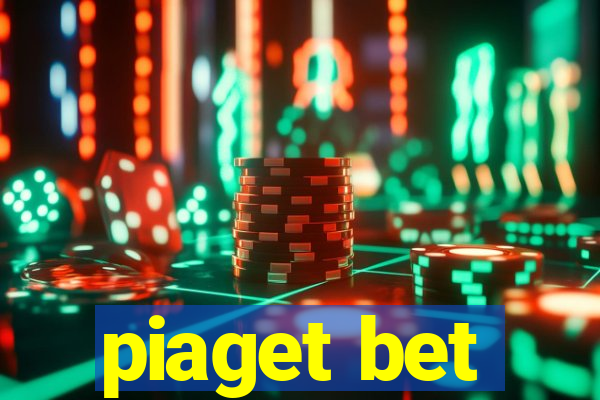 piaget bet